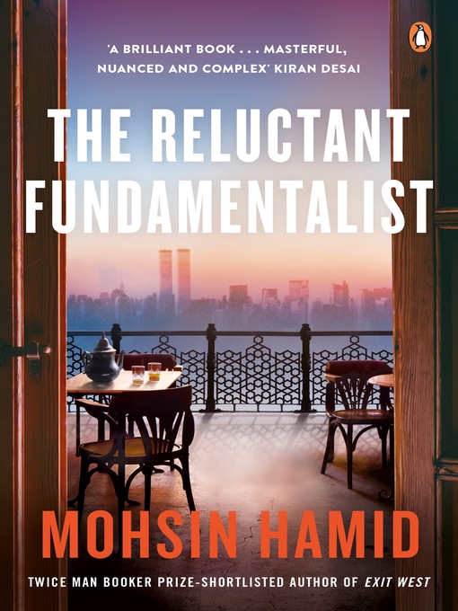 Title details for The Reluctant Fundamentalist by Mohsin Hamid - Available